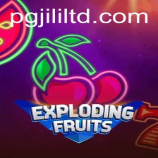 ExplodingFruits: Dive into the Juicy World of PGJILI's Latest Game Sensation