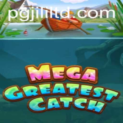 Unveiling MegaGreatestCatch: An Exciting Adventure by PGJILI