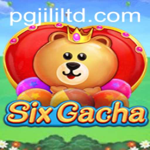 Exploring the Exciting World of SixGacha: A Comprehensive Guide